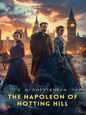 cover image of The Napoleon of Notting Hill